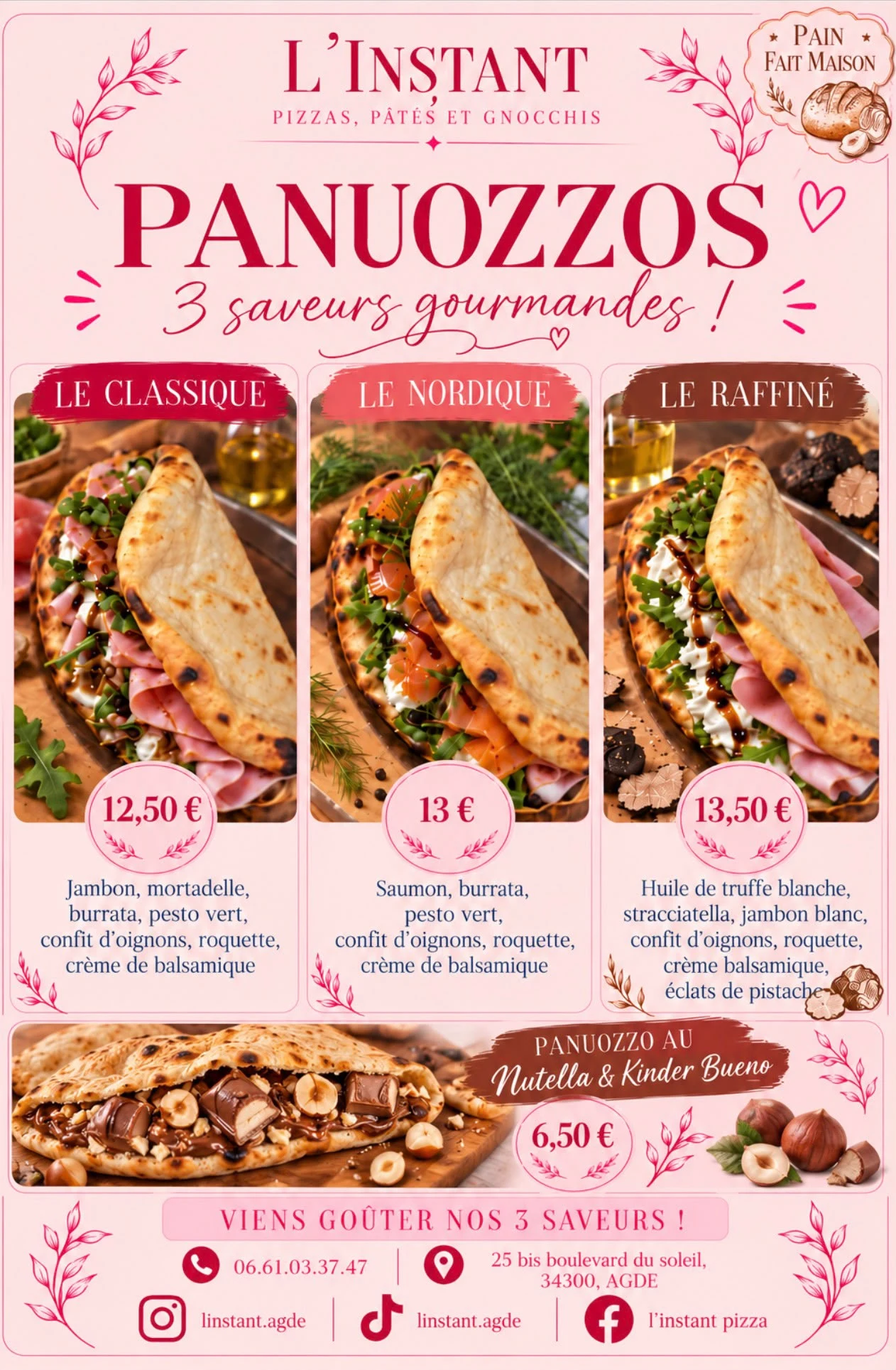 Nos panuozzos : Le Classique 12,50 €, Le Nordique 13 €, Le Raffiné 13,50 € et Nutella & Kinder Bueno 6,50 €